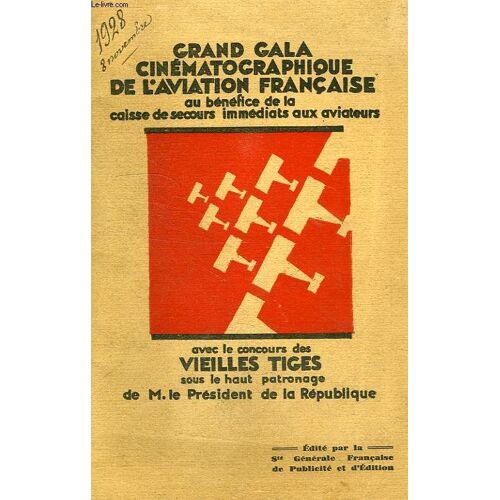 Grand Gala Cinematographique De L'aviation Francaise, Au Benefice De La Caisse De Secours Immediats Aux Aviateurs