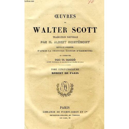 Oeuvres De Walter Scott, Tome Xxiii, Robert De Paris