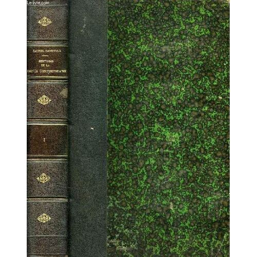 Histoire De La France Contemporaine (1871-1900), Tome I, Le Gouvernement De M. Thiers
