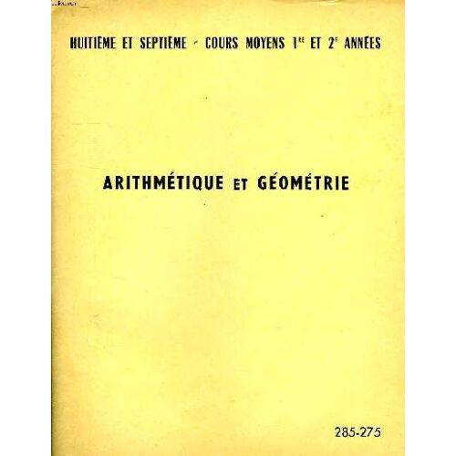 8e Et 7e, Cours Moyens 1re Et 2e Annees, Arithmetique Et Geometrie (Cours Par Correspondance)