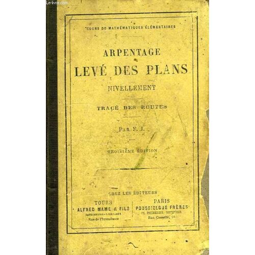 Arpentage, Leve Des Plans, Nivellement, Trace Des Routes