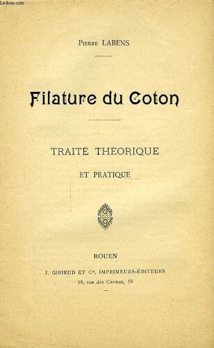 Filature Du Coton, Traite Theorique Et Pratique