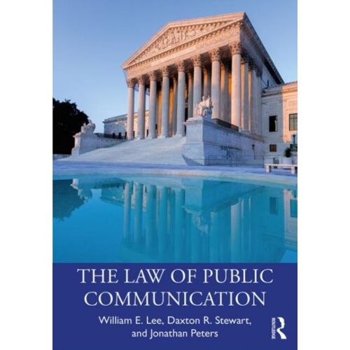 The Law Of Public Communication, 11th Edition