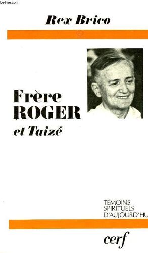 Frère Roger Et Taizé