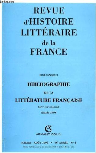 Revue D'histoire Litteraire De La France, Bibliographie De La Litterature Francaise (Xvie-Xxe Siecles), Annee 1995, Juillet-Aout 1996, 96e Annee, N°4