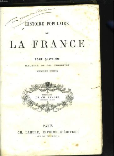 Histoire Populaire De La France. Tome Quatrième. Illustré De 364 Vignettes