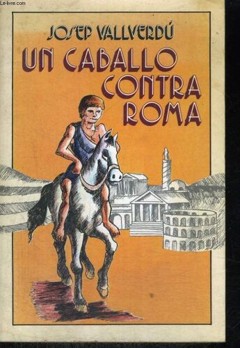 Un Caballo Contra Roma