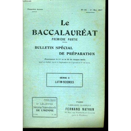 Le Baccalaureat Premiere Partie - Bulletin Special De Preparation - Serie C Latin - Sciences - Premiere Annee - N° 15 - 1er Mai 1917