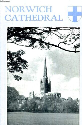 Norwich Cathedral, Its Interest And Beauty