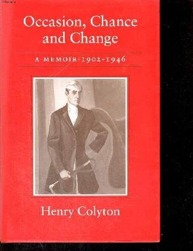 Occasion, Chance And Change A Memoir 1902-1946