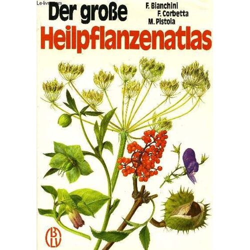 Der Grosse Heilpflanzenatlas