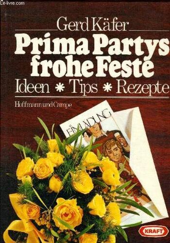 Prima Partys Frohe Feste - Ideen, Tip?S, Rezepte