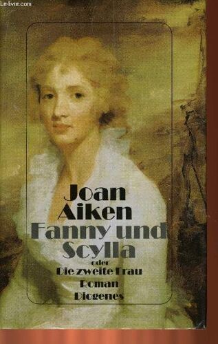 Fanny Und Scylla Oder Die Zweite Frau