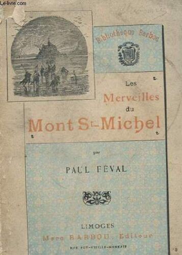 Les Merveilles Du Mont Saint-Michel. Bibliotheque Barbou