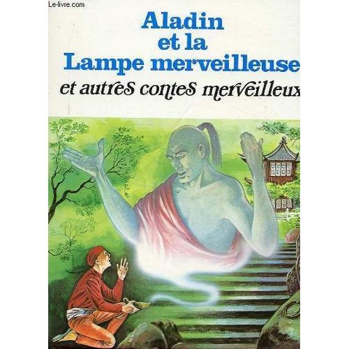Aladin Et La Lampe Merveilleuse Et Autres Contes Merveilleux