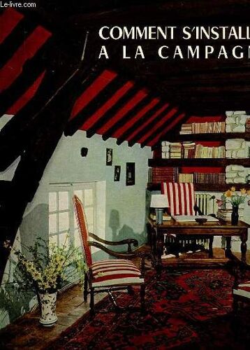 Comment S'installer A La Campagne