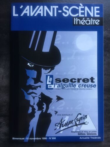 L'avant-Scène Théâtre N° 998 Le Secret De L'aiguille Creuse Maurice Leblanc