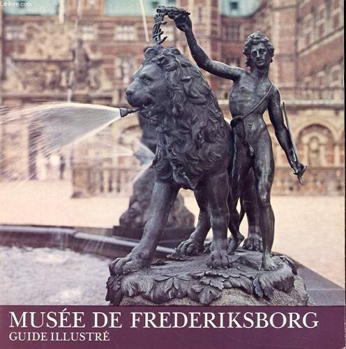Musee De Frederiksborg Guide Illustre