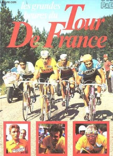 Les Grandes Heures Du Tour De France
