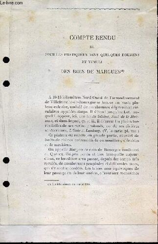 Compte Rendu De Fouilles Pratiquées Dans Quelques Dolmens Et Tumuli Des Bois De Margues