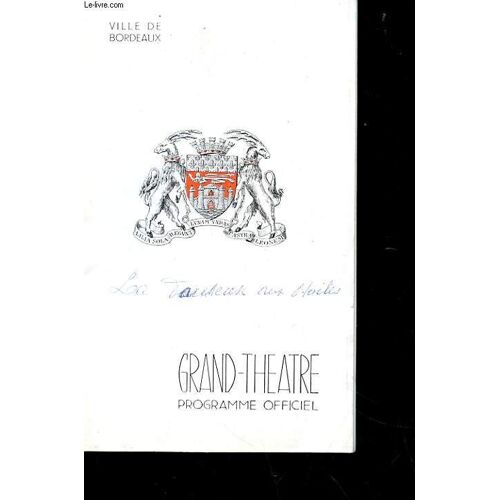 Programme - Grand-Theatre De Bordeaux - Programme Officiel