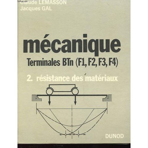 Mecanique - Terminales Btn - Tome 2 - Resistance Des Materiaux