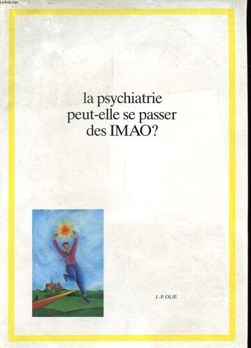 La Psychatrie Peut-Elle Se Passer Des Imao ?