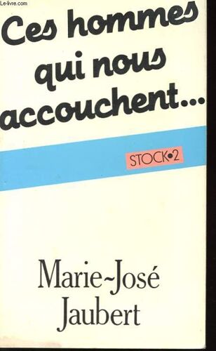 Ces Hommes Qui Nous Accouchent