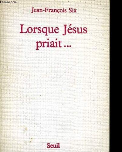 Lorsque Jésus Priait