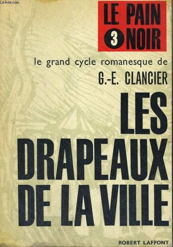 Le Pain Noir Tome 3: Les Drapeaux De La Ville