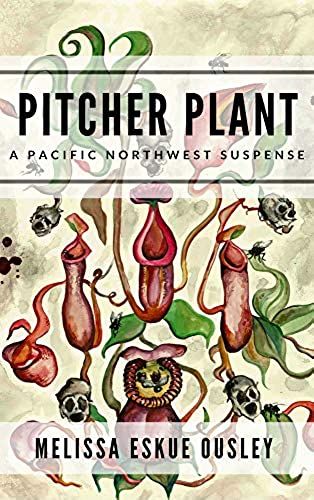 Pitcher Plant: A Pacific Northwest Suspense