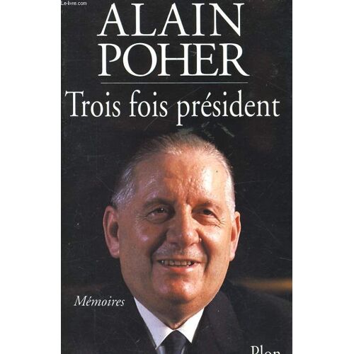 Trois Fois Président - Mémoires