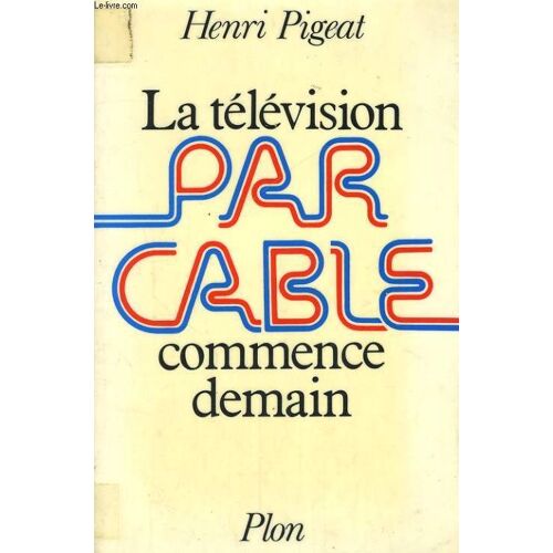 La Télévision Par Câble Commence Demain