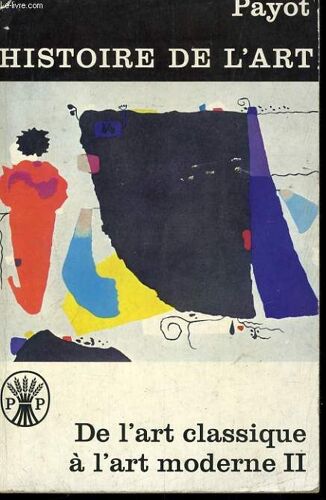 De L'art Classique A L'art Moderne, Tome 2