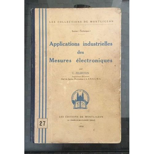 Applications Industrielles Des Mesures Électroniques. Préface De Gilbert Perot Applications Industrielles Des Mesures Électroniques. Préface De Gilbert Perot
