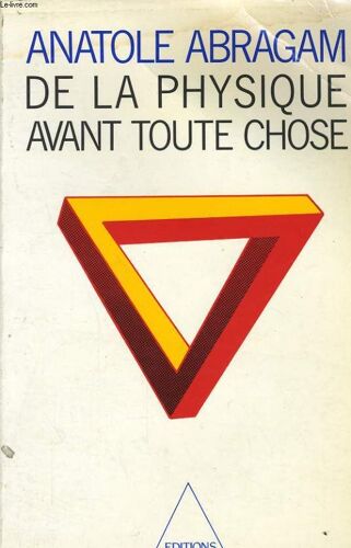 De La Physique Avant Toute Chose