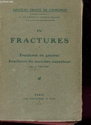 Fractures N°Iv - Fractures En Général, Fractures Du Membre Supérieur