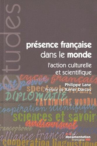 Présence Française Dans Le Monde - L'action Culturelle Et Scientifique