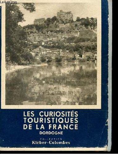 Les Curiosites Touristiques De La France. Dordogne