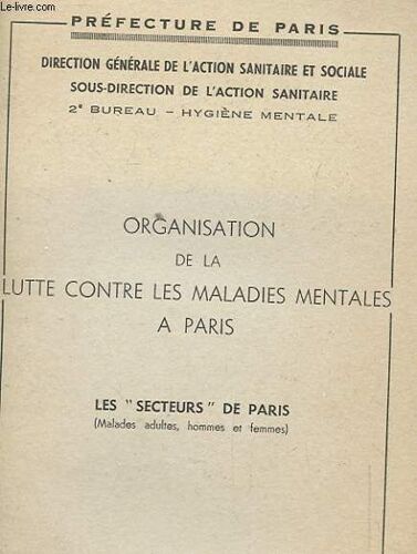Organisation De La Lutte Contre Les Maladies Mentales A Paris. Les Secteurs De Paris (Maladies Adultes, Hommes Et Femmes)
