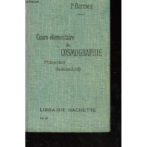 Cours Elementaire De Cosmographie A L'usage Des Eleve De La Classe De Philosophie Des Lyvees Et Colleges