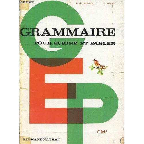 Grammaire Pour Ecrire Et Parler Cm1 - Réedition De 1969