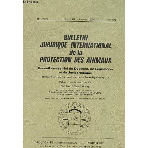 Bulletin Juridique International De La Protection Des Animaux. N°102