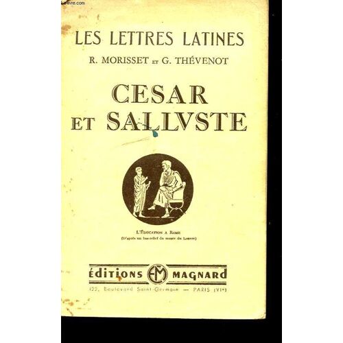 Les Lettres Latines - Cesar Et Salluste