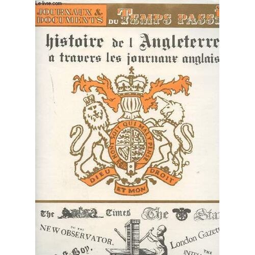 Journaux Du Temps Passe : Histoire De L'angleterre A Travers Les Journaux
