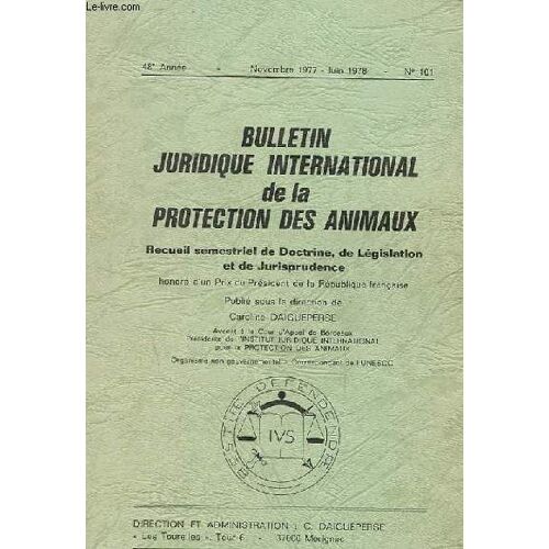 Bulletin Juridique International De La Protection Des Animaux. N°101