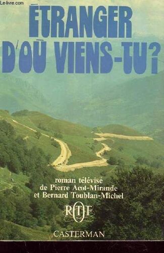 Etranger, D'ou Viens Tu ?