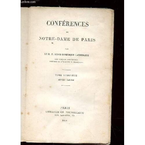 Conferences De Notre Dame De Paris. Tome 3