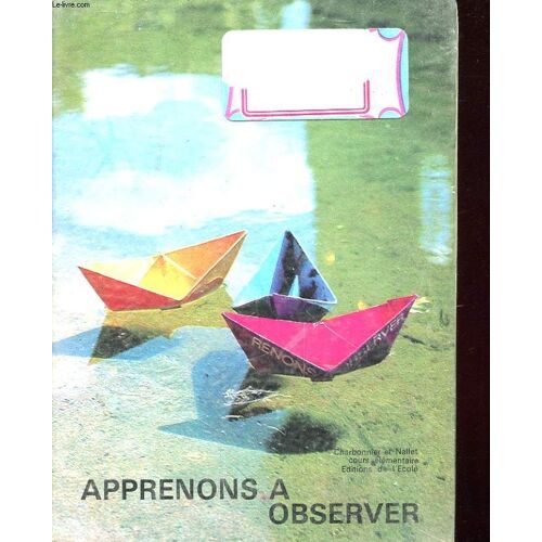 Apprenons A Observer - Lecons D'observation Au Cours Elementaire