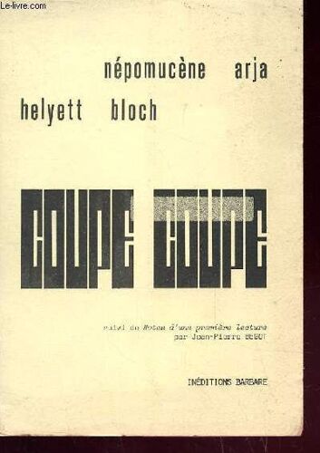 Coupe Coupe Suivi De Notes D'une Première Lecture Par Jean Pierre Begot